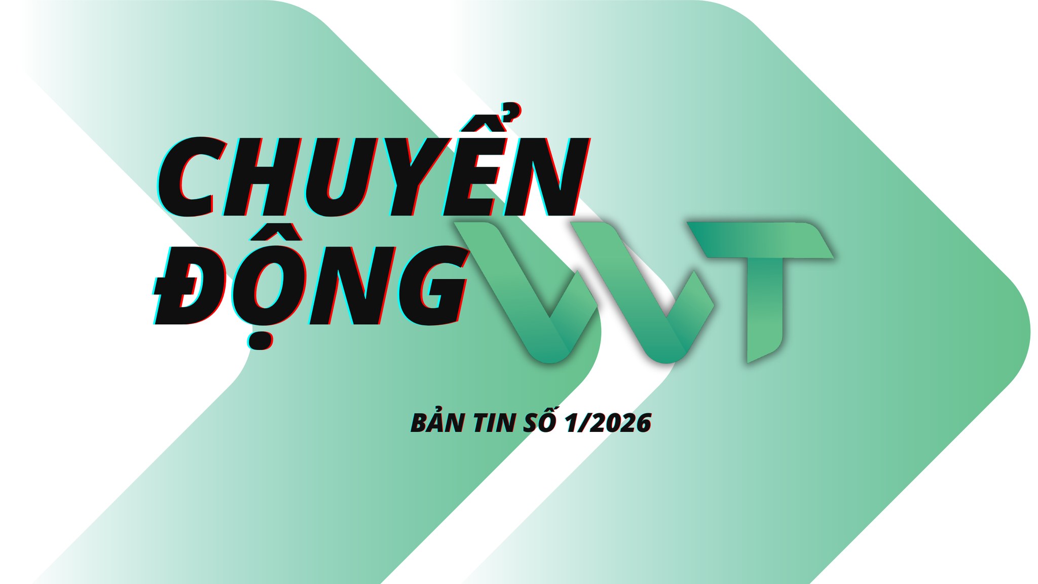 CHUYỂN ĐỘNG VVT - SỐ BÁO 1/2026
